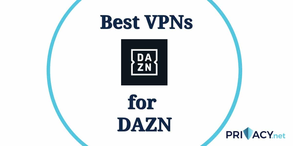 Comment regarder Dazn à l'étranger: meilleurs VPN en 2025